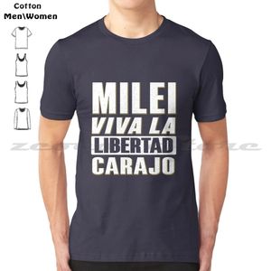 Javier Milei Viva La Libertad Carajo Letters Tshirt 100 Bomull Bekväm hög kvalitet 240315