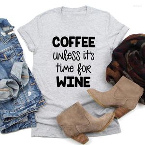 T-shirt da donna Caffè A meno che non sia il momento del vino T-shirt Divertente giornata per bere T-shirt Cute Women Hipster Addict Top Tee Shirt