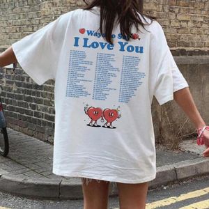 Ways to Say I Love You Back Print TShirts Women Oversized Retro Aesthetic Inspiritional T Shirt Cute Valentines Day Tees Gifts 240416