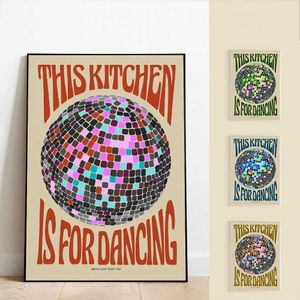 Rs detta kök är för dansande affischer färgglada disco bollkonsttryck rolig duk målning citat trendiga väggbilder hem dekor j240505