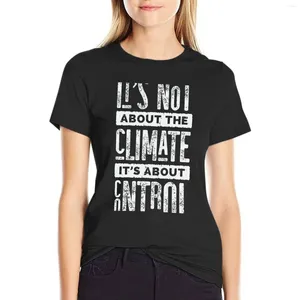 Kvinnors polos Det handlar inte om klimatkontroll t-shirt toppar koreanska mode tees