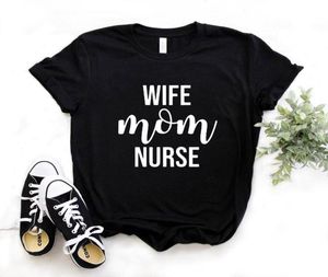 Wife Mom Nurse Print Women Tshirts Cotton Casual Funny T Shirt For Lady Yong Girl Top Tee 6 Color Na10368830227