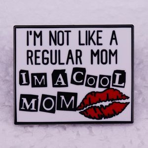 Im not like a regular mom Im a cool mom red lip hot mother pin badges Cute Anime Movies Games Hard Enamel Pins Collect Metal Cartoon Brooch