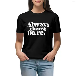 Frauenpolos wählen immer Dare T-Shirt-Ästhetikkleidung Anime