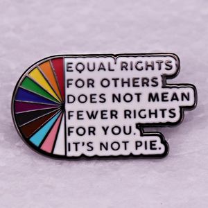 equal rights for others does not mean fewer rights for you its not pie pinCute Anime Movies Games Hard Enamel Pins Collect Metal Cartoon Brooch