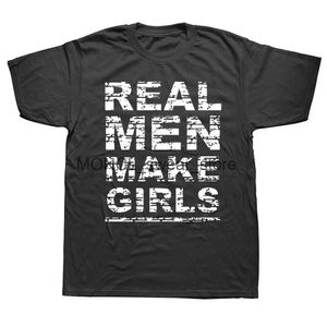 Men's T-Shirts Funny Real Men Make Girls Dad Fathers Day Daddy Daughter Gift T Shirts Graphic Cotton Strtwear Short Slve Harajuku T-shirt H240506