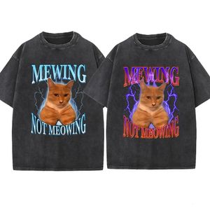 Śliczne koty Mewing Not Meowing Tshirts Zabawne graficzne umyte przyczynowe koszulka bawełniana miękka unisex TEE TEE TEE UE Men Ubrania 240428