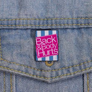 Brooches Back And Body Hurts Printed Pin Custom Funny Vintage Shirt Lapel Teacher Bag Cute Badge Cartoon Pins For Lover Girl