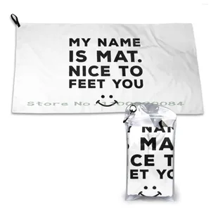 Towel Hi My Name Is Mat Nice To Feet You Quick Dry Gym Sports Bath Portable Funny Doormat