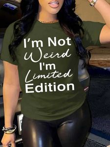 T-shirt da donna Shor Slve Thirt Summer T-shirt Funny IM NON Weird Im Edition Edition Edition T-shirt Casualmente Casual Top Womens abbigliamento Y240509