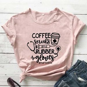 Kadın T-Shirt T-Shirt Komik Coff Scrubs ve Lastik Eldivenler Hemşire Yaşam Alıntı Üst Retro Kadınlar Nefes Alabilir Kısa Slve Coff T240509