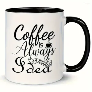 Кружки 1pc Ceramic Coffee Mug Смешное «Кофе - это всегда хорошая идея» Цитируйте новизную чашку офиса для или холодных напитков Идеальный подарок