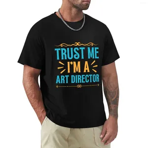 Men's Tank Tops Trust Me I Am Art Director T-Shirt Customs Design Your Own Blouse Animal Prinfor Boys Cute Mens Graphic T-shirts Anime