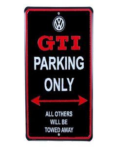 Genuíno VW GTI Estacionamento Somente o sinal da garagem da rua todos os outros serão rebocados para fora do estacionamento SIGL
