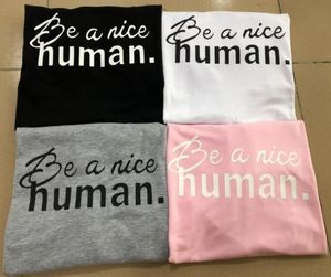 Seja uma bela camiseta gráfica humana senhoras tumblr grunge slogan tee feminino 90s letra engraçada tops hipster roupas estéticas superdizenhas2025676