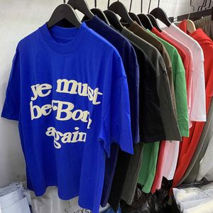 CPFM Ye Must Be Born Again Reborn English Letter Foam Printed Short sleeved T-shirt