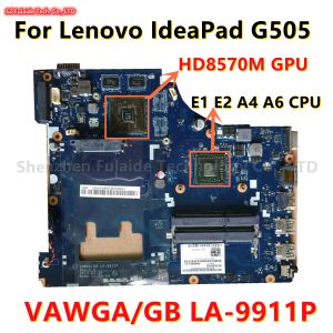 Motherboard VAWGA/GB LA9911P For Lenovo Ideapad G505 15Inch Laptop Motherboard With HD8570M 1GB GPU AMD E1 E2 A4 A6 CPU DDR3 100% Tested OK