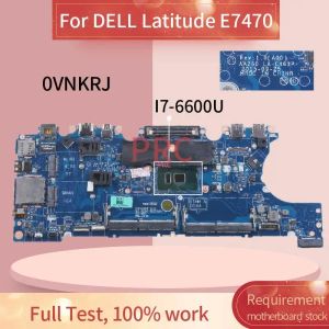 Anakart CN0VNKRJ 0VNKRJ Dell Latitude E7470 7470 Dizüstü Bilgisayar Anakart LAC461P I76600U SR2F1 DDR3 Not Defter Ana Pano Test Edildi