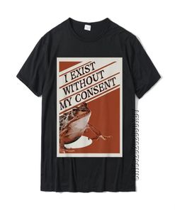 私は同意なしに存在しますカエルの面白いシュールなミームmeirltシャツトップシャツ