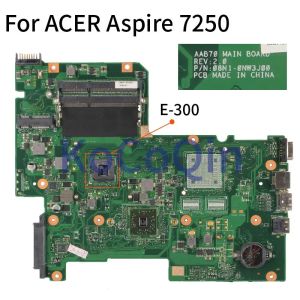 Acer Aspire 7250 E300 Dizüstü Bilgisayar Anakart AAB70 Rev.2.0 DDR3 Defter Ana Kurulu için Anakart