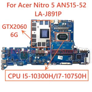 マザーボードLAJ891P ACER NITRO 5 AN51552 PH31553用のメインボードI5 I710th CPU GTX1660TI/RTX2060 6G GPU DDR4付きラップトップマザーボード