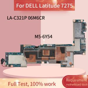 Motherboard CN0P98DK 0P98DK CN06M6CR 06M6CR Laptop motherboard For DELL Latitude 7275 m56Y54 Notebook Mainboard LAC321P 4GB RAM