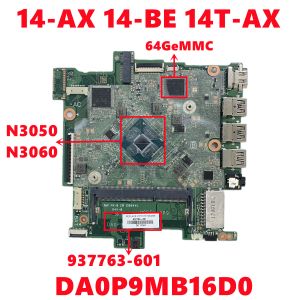 Motherboard 937763601 937763501 937763001 For HP 14AX 14BE 14TAX Laptop Motherboard DA0P9MB16D0 With N3050/N3060 64GeMMC 100% Tested