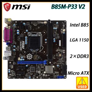 Madri MSI B85MP33 V2 Motherboard LGA 1150 Intel B85 Support Core I7 I5 I3 DDR3 32GB PCIE 3.0 SATA III USB3.0 Micro Atx Madellare