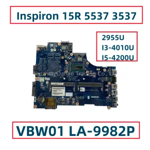 Scheda madre VBW01 LA9982P per Dell Inspiron 15R 5537 3537 Laptop Motherboard con 2955U I34010U I54200U CN0D28MX CN000GCY CN0CX6H1