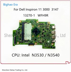 Płyta główna dla Dell Inspiron 11 3000 3147 Laptopa płyta główna 132701 WFH9R PLAID z N3530/N3540 CPU CN01YRTP 0KW8RD 100% W pełni test w pełni test