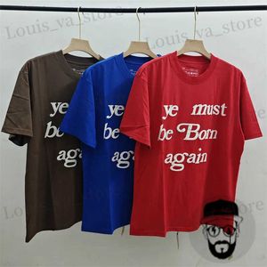 T-shirt maschile Fr Shipping 100% Cotton Cpfm T-shirt uomini Donne La migliore qualità Devi essere nato di nuovo Slogan Stampa Top T240411