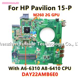 Motherboard DAY22AMB6E0 For HP Pavilion 15P Laptop Motherboard With A66310 A86410 CPU M260 2GB GPU 762531001 762531501 100% Tested OK