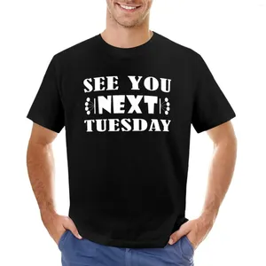 Men's Polos See You Next Tuesday Shirt T-shirt Quick Drying Summer Top Customizeds Aesthetic Clothing Men Clothes