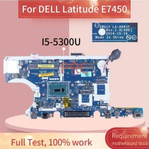 Moderkort LAA961P för Dell Latitude E7450 7450 Laptop Motherboard ZBU10 LAA961P 0R1VJD 0Y15C1 0420PP 0TFVF9 Notebook Mainboard testade