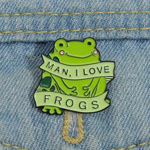 Mann ich liebe Frösche Emaille Pins benutzerdefinierte Milf Broschen Revers Abzeichen Cartoon lustige Tierschmuck Geschenk für Kinder Freunde