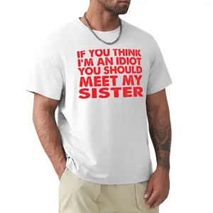 Herrpolos om du tycker att jag är en idiot bör träffa min syster t-shirt-skjortor grafiska tees tullmens kläder