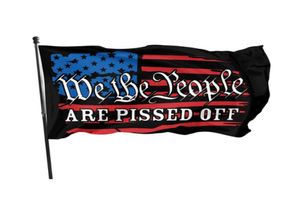 We The People Are Pissed Off ic Freedom 3x5ft Flags 100D Polyester Banners Indoor Outdoor Vivid Color High Quality With Two Brass Grommets5352939