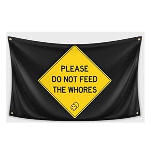 Don039t Feed The Whores Flag 3x5 Feet 150x90cm Digital Printing for College Dorm Decoration Banners Outdoor Indoor Hanging5124913