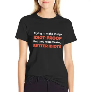 Polos femininos que eles continuam fazendo idiotas melhores - Tre -shirt de t -shirt de programação engraçada Tshirts Woman, camiseta