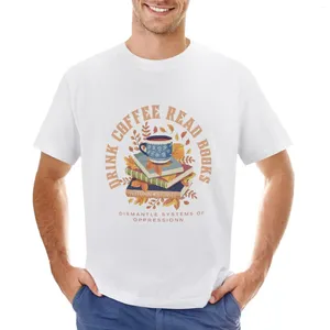 Men's Polos Drink Coffee Read Books Dismantle Systems Of Oppression T-Shirt Aesthetic Clothes Summer Tops Quick Drying For Men