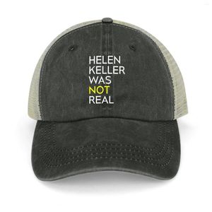 Berets Helen Keller Was Not (isn't) Real White Text Black Merch Cowboy Hat Trucker Sun Men Women's