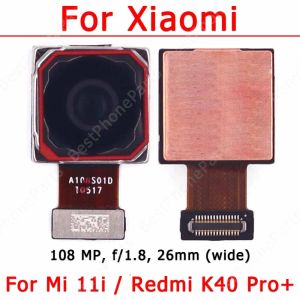 Moduler Original bakre bakkamera för Xiaomi Mi 11i Redmi K40 Pro Plus Main Backside Camera Module Flex Cable Replacement Reservdelar