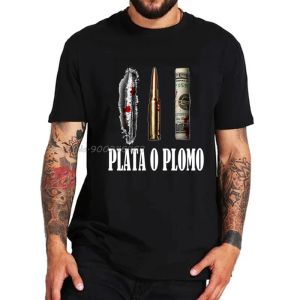 T-Shirts Print beliebte klassische TV-Show Drogerer Plata o Plomo T-Shirt Männer Pablo Escobar T-Shirt Sier oder Lead T-Shirt El Patronen Tops T-Shirts