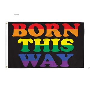 X FTS Родился таким образом, флаг гей -гордости ЛГБТ РАДБОВЫЙ ПРИМАНСКИЙ Фабрика CM DWE FY