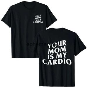 Erkek Tişörtler Annen benim kardiyo komik spor salonu t-shirt mizah komik alaycı sözler şaka grafik tee üstler fitness egzersiz giftsh24220