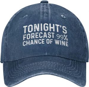 Tonights Forecast 99 Chance of Wine Hat Men Baseball Cap Trendy Caps 240601