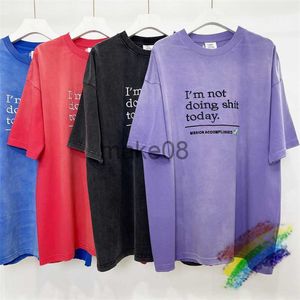Men's Hoodies Sweatshirts Washed Vetements Embroidery TShirt Men Women 11 Best Quality I am not doing shit today VTM Top Tees T Shirt J230904