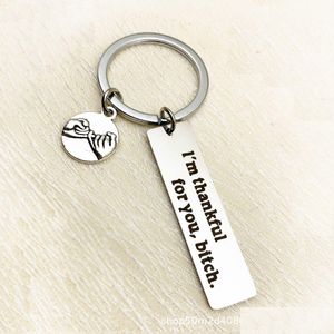 Keychains & Lanyards Cute Friendship Keychain Couple Funny Gift Stainless Steel Key Ring I Am Thankf For You Bitch Girlfriend Valentin Dhqfb