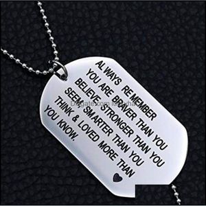Pendant Necklaces Engraved Dog Tag Necklace Friends Birthday Gifts Always Remember You Are Braver Stainless Steel Drop Delivery Jewe Dhh0D