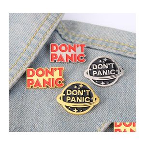 Pins Brooches Dont Panic Enamel Pins Custom Golden Sier Planet Brooch Lapel Badge Bag Cartoon Simple Fashion Jewelry Friends Gifts Dhatf